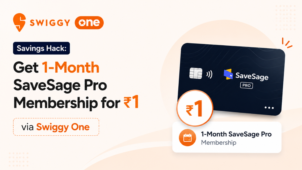 Savings Hack: Get 1-Month SaveSage Pro Membership for ₹1 via Swiggy One